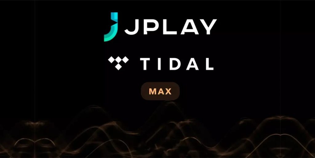 JPLAY streaming app supports TIDAL MAX